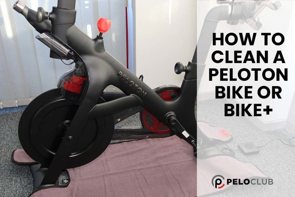 Image of a Peloton Bike+ with a Driptowel and text saying How to Clean A Peloton Bike or Bike+