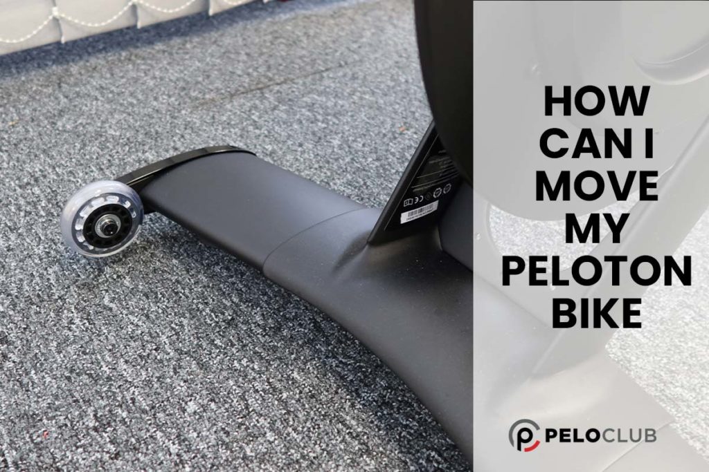 Image of Peloton Bike+ feet and text saying How can I move my Peloton Bike