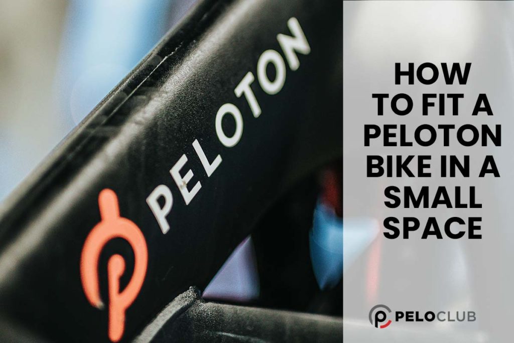 Image of Peloton Bike frame and text saying How to Fit a Peloton Bike in a Small Space